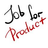 Job for Products and Projects