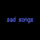 ｓａｄ ｓｏｎｇｓ