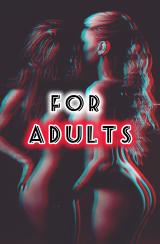 🔞FOR ADULTS🔞